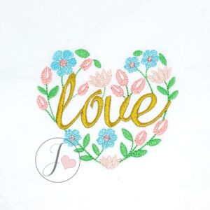 Heart Floral "LOVE" Embroidery Design - Joy Of Embroidery